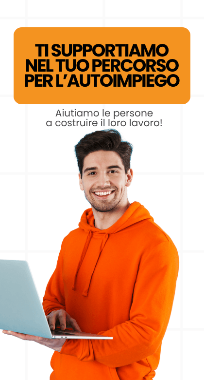 Ti supportiamo nel percorso per l'autoimpiego: Aiutiamo le persone a costruire il proprio lavoro